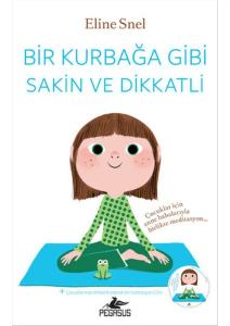 Bir Kurbağa Gibi Sakin Ve Dikkatli