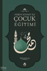 Nebevi Sünnet ile Çocuk Eğitimi