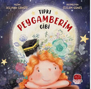 Tıpkı Peygamberim Gibi