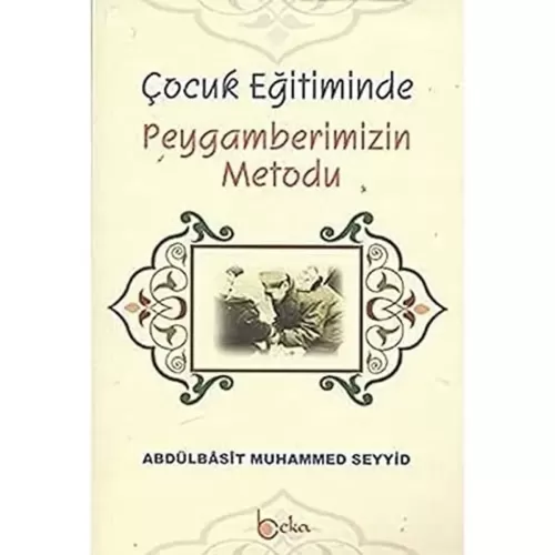 Çocuk Eğitiminde Peygamberimizin Metodu