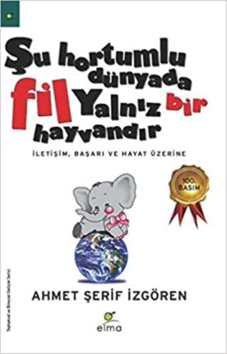 Şu Hortumlu Dünyada Fil Yalnız Bir Hayvandır