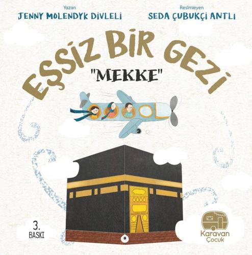 Eşsiz Bir Gezi "Mekke"