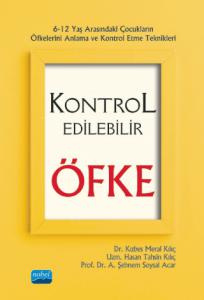 Kontrol Edilebilir Öfke (6-12 Yaş Arasındaki Çocukların Öfkelerini Anl