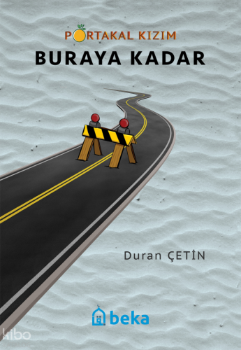 Portakal Kızım 6 - Buraya Kadar